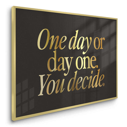 One Day or Day One - Fine Art