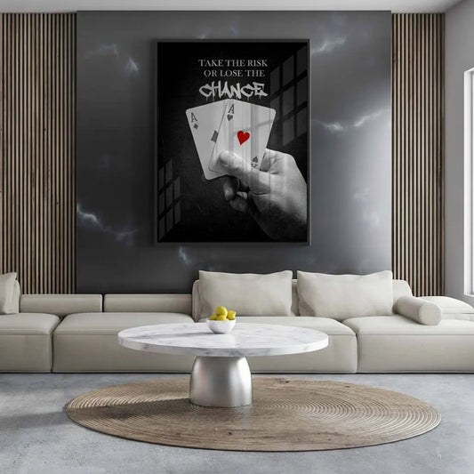 Take the Risk or Lose the Chance - Acrylic