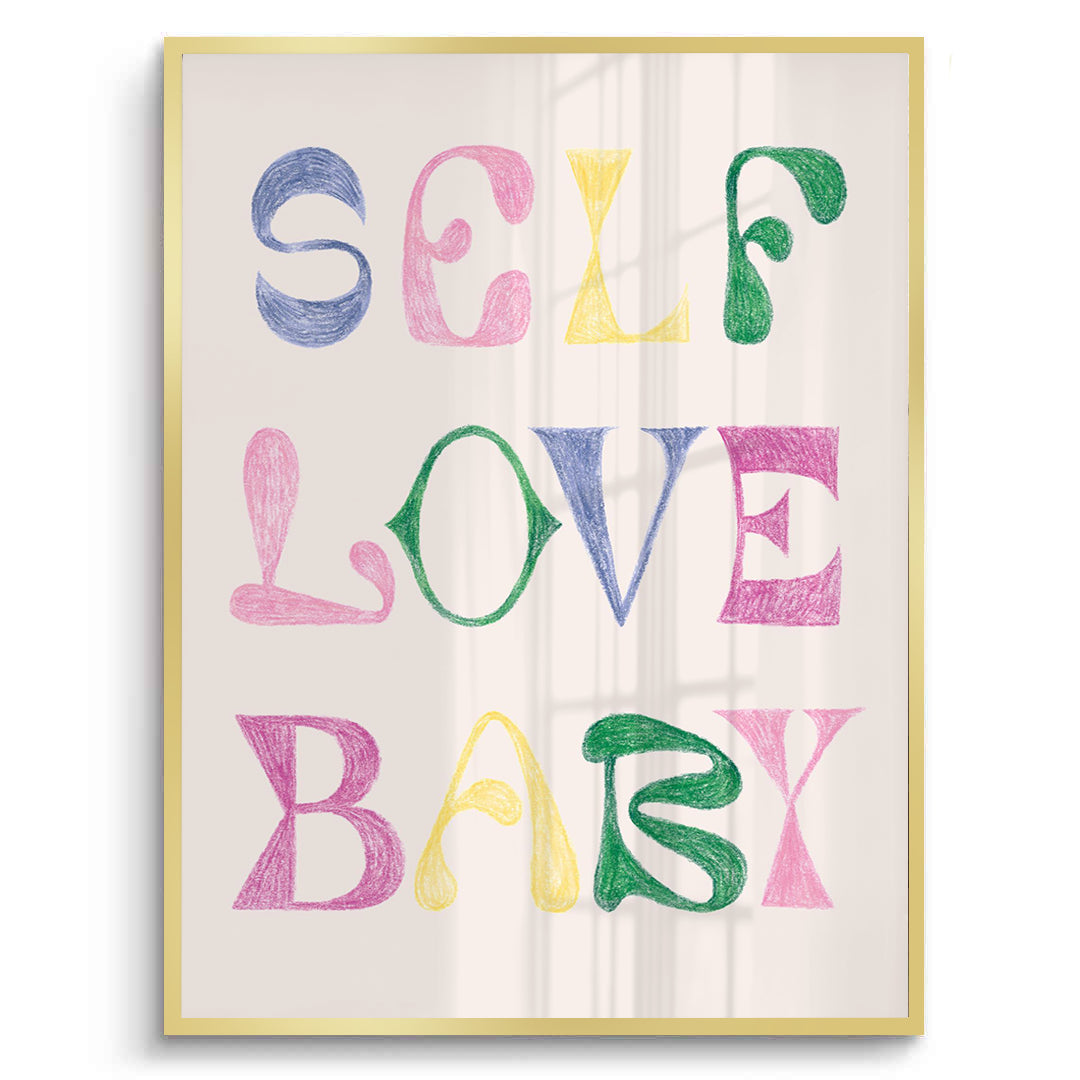 2Self Love Baby - Fine Art