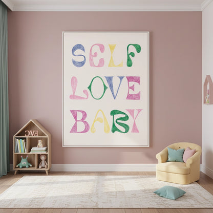 Self Love Baby - Fine Art