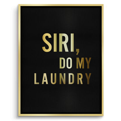 Siri Do My Laundry - Canvas