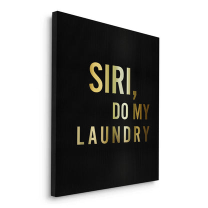 Siri Do My Laundry - Canvas
