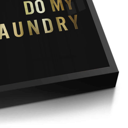 Siri Do My Laundry - Fine Art