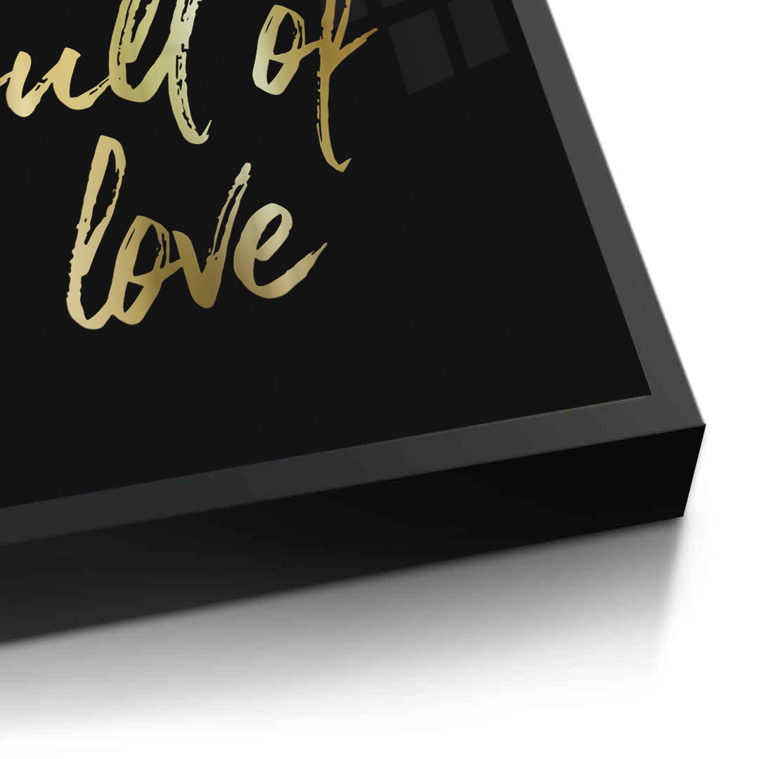 2Soul Full of Love - Fine Art