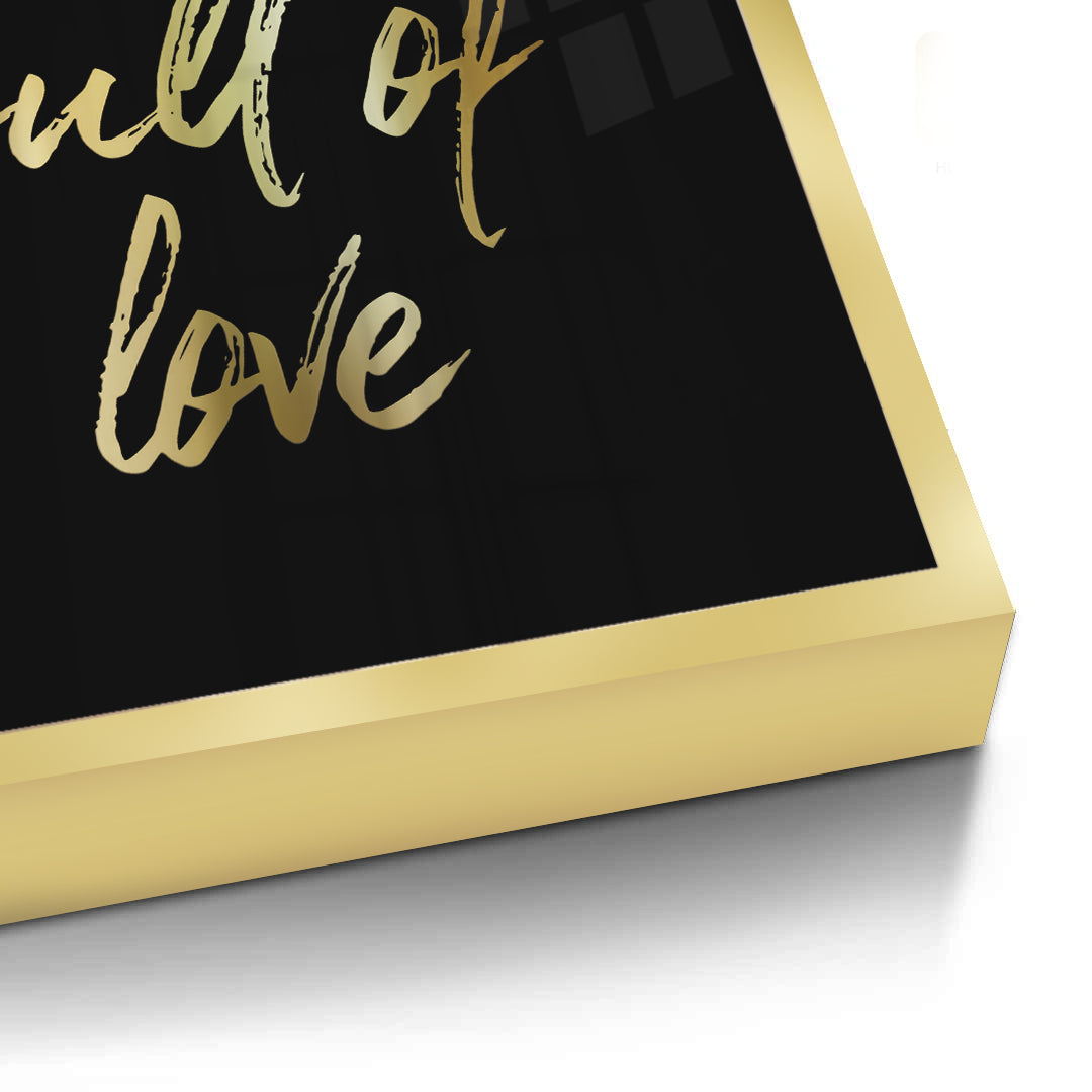 2Soul Full of Love - Fine Art