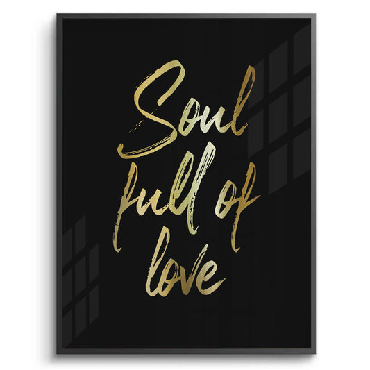 Soul Full of Love - Fine Art