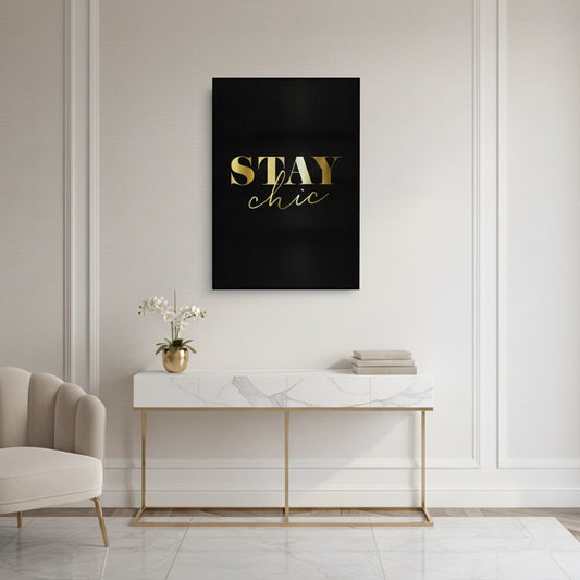 Stay Chic - Canvas