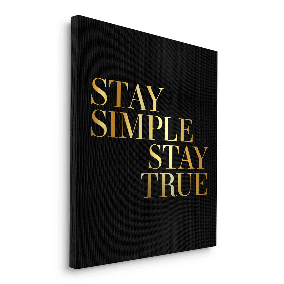 2Stay Simple Stay True - Canvas