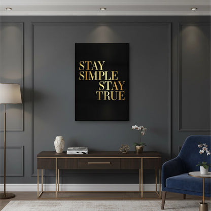 Stay Simple Stay True - Canvas