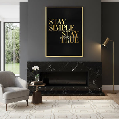 Stay Simple Stay True - Canvas