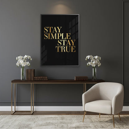 Stay Simple Stay True - Fine Art