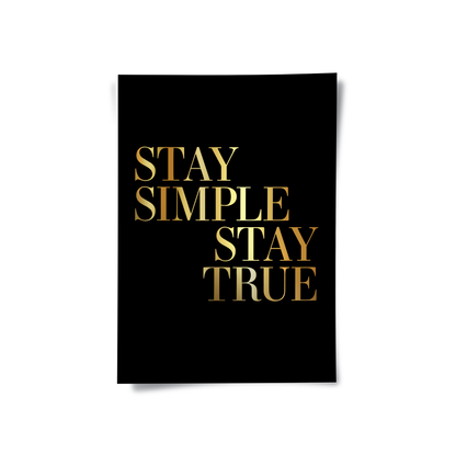 Stay Simple Stay True - Poster