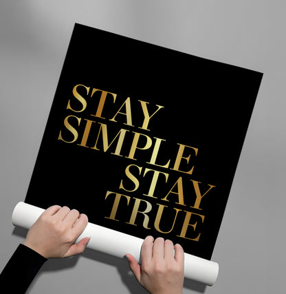 Stay Simple Stay True - Poster