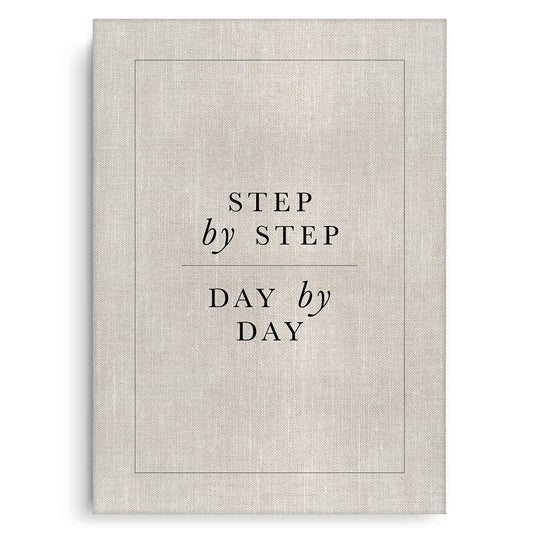 Step By Step Day By Day - Canvas