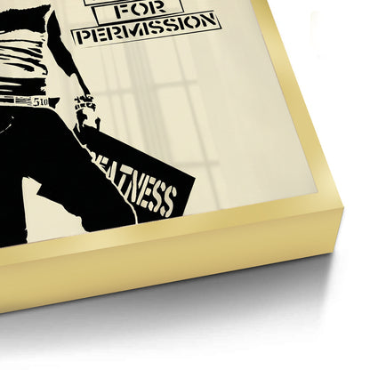 Stop Asking for Permission - Fine Art