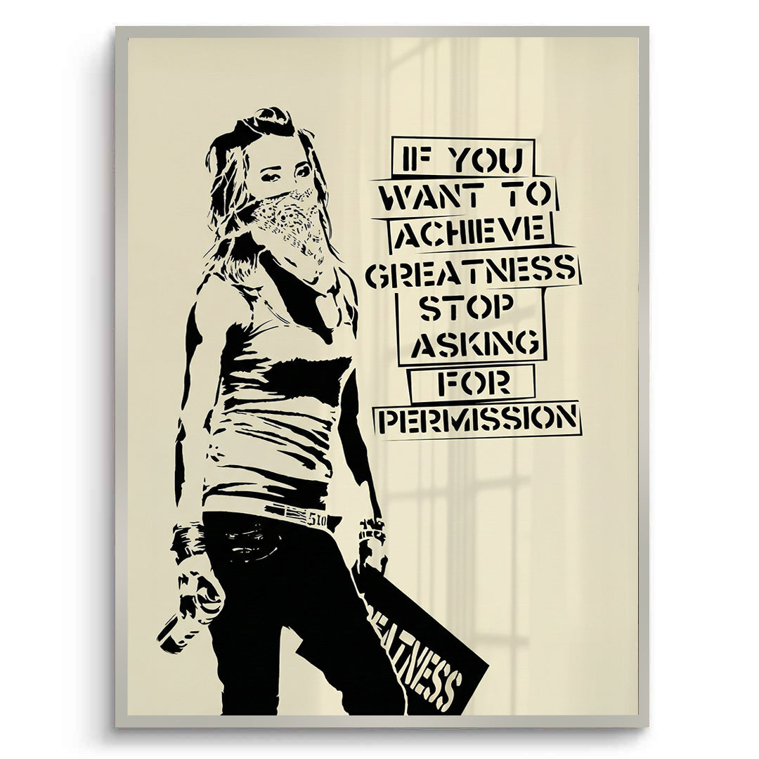 2Stop Asking for Permission - Fine Art