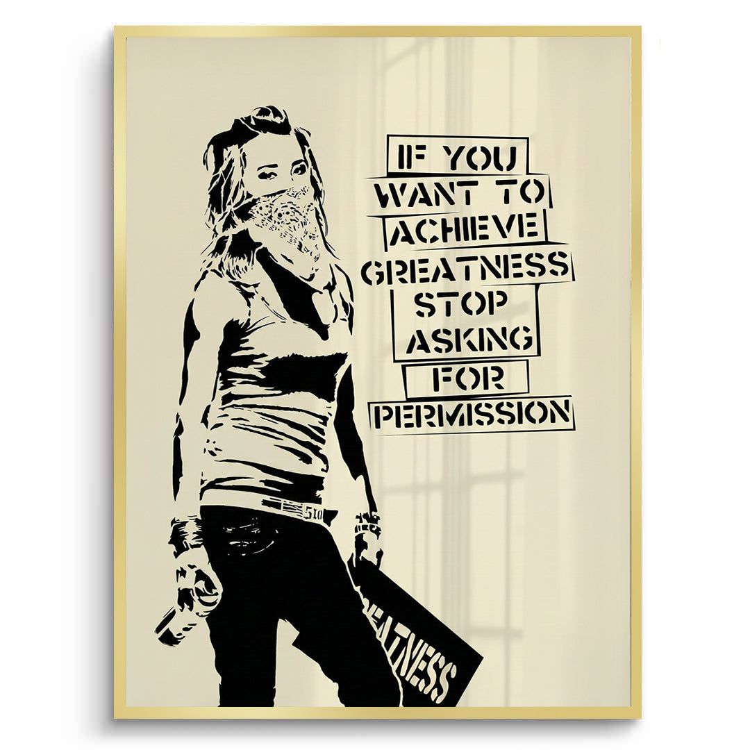 2Stop Asking for Permission - Fine Art