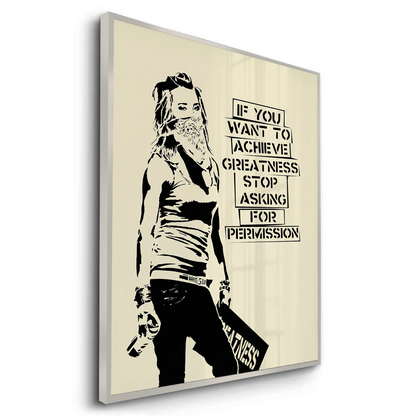 Stop Asking for Permission - Fine Art