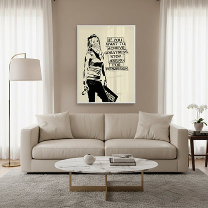 Stop Asking for Permission - Fine Art
