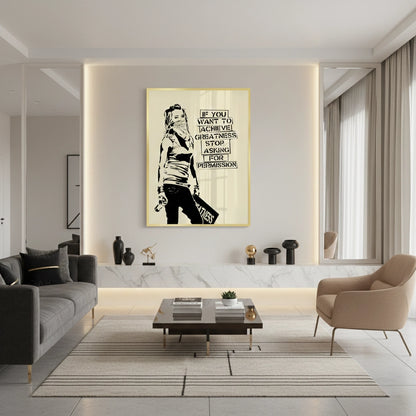 Stop Asking for Permission - Fine Art