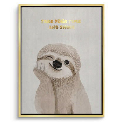 Take Your Time and Shine - Canvas