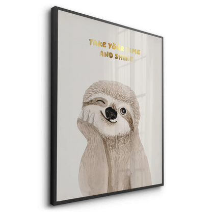 Take Your Time and Shine - Fine Art