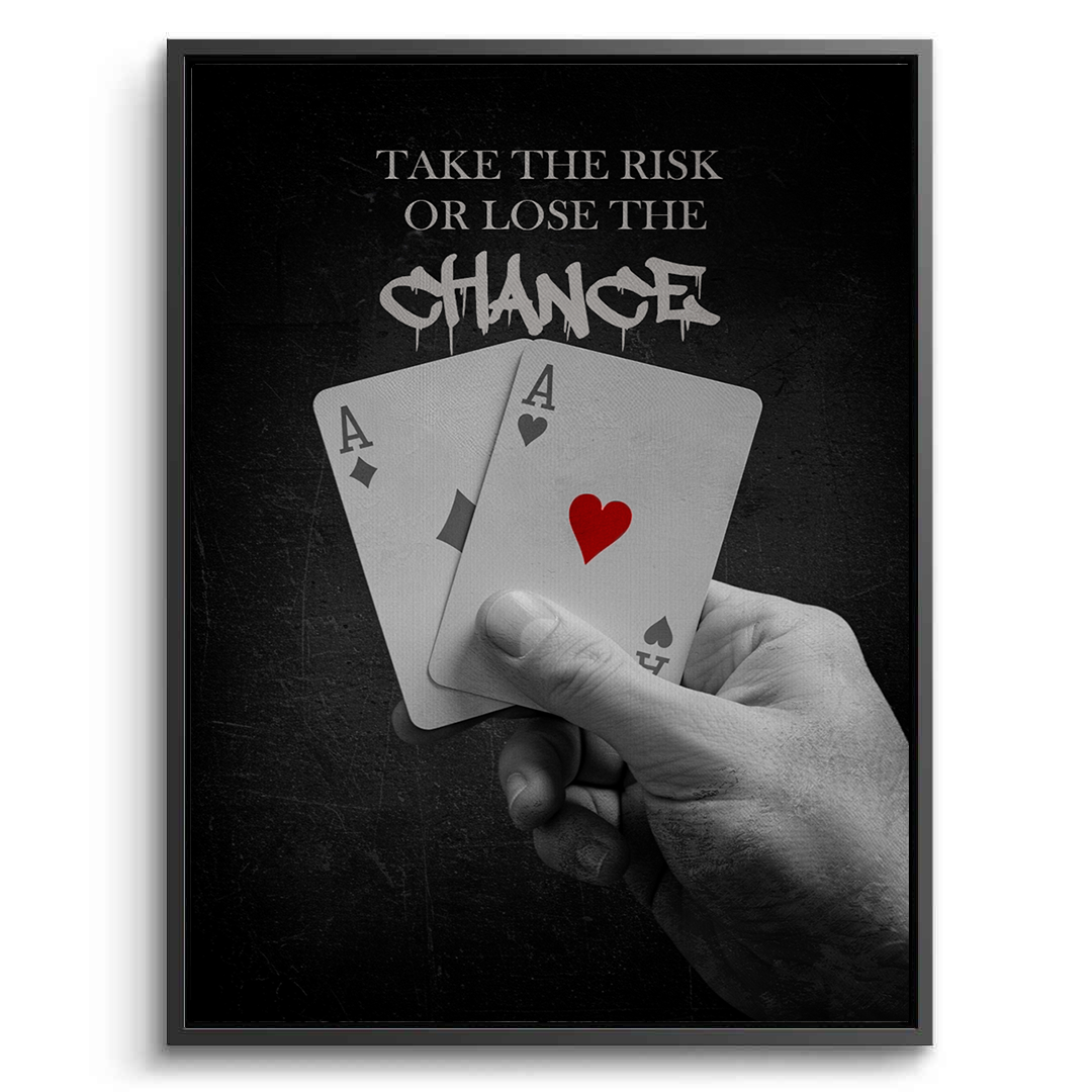 2Take the Risk or Lose the Chance - Canvas