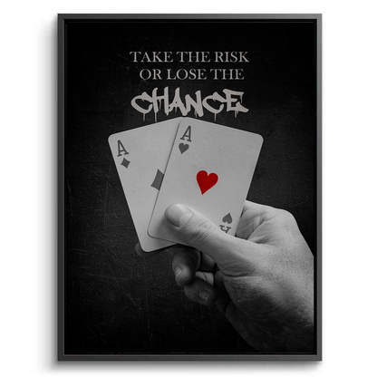 Take the Risk or Lose the Chance - Canvas