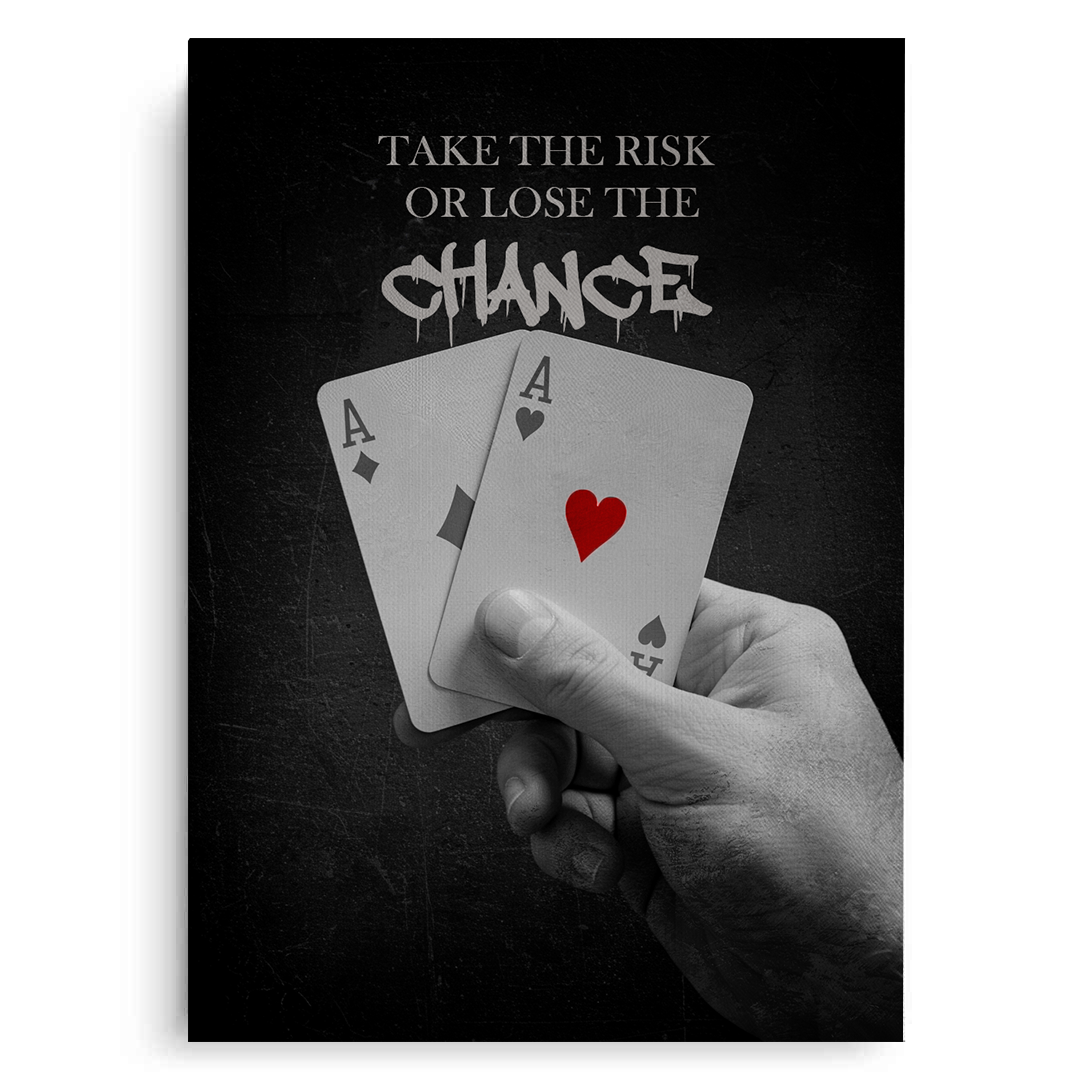 2Take the Risk or Lose the Chance - Canvas