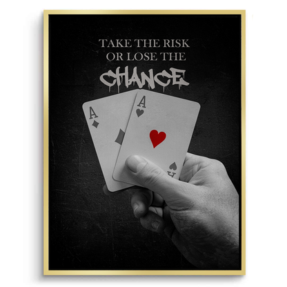 Take the Risk or Lose the Chance - Canvas