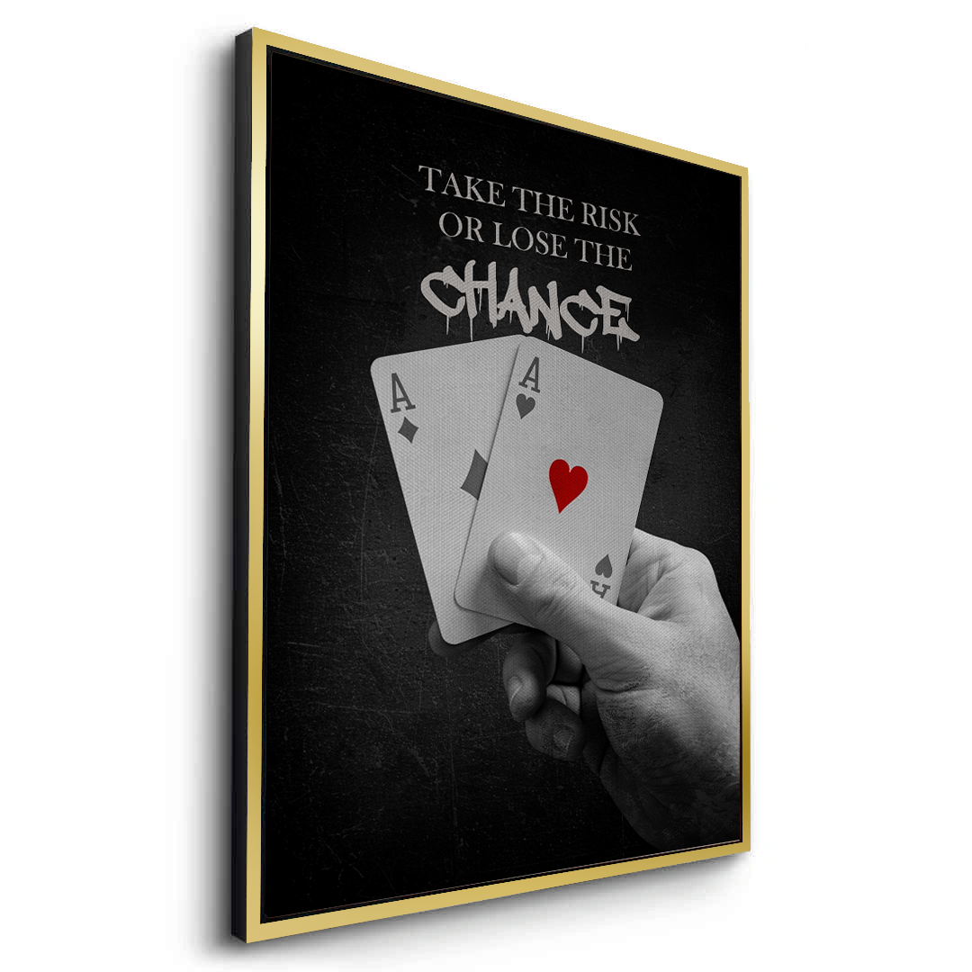 2Take the Risk or Lose the Chance - Canvas
