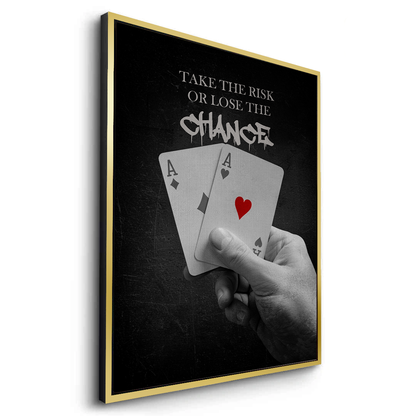 Take the Risk or Lose the Chance - Canvas