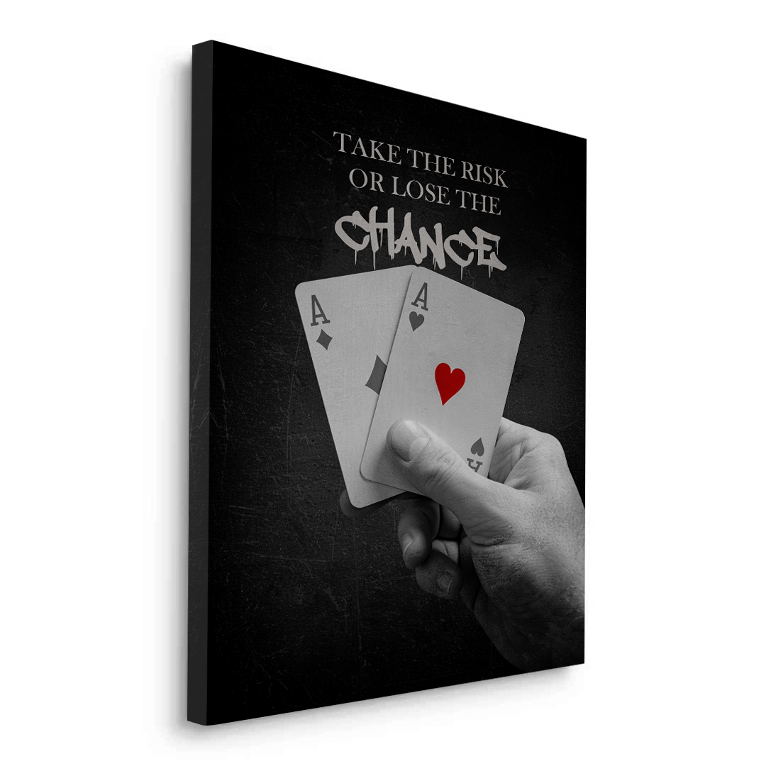 2Take the Risk or Lose the Chance - Canvas