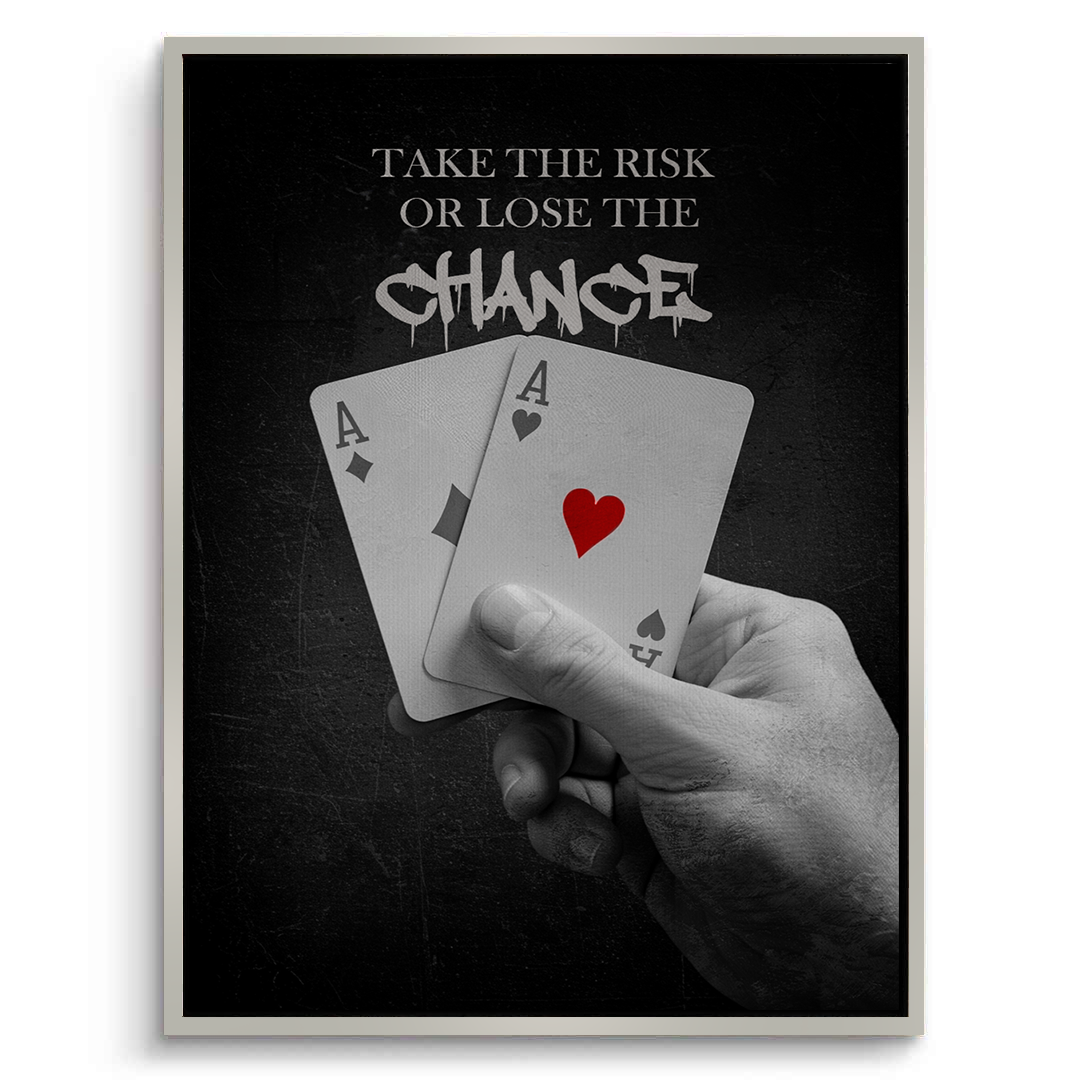 2Take the Risk or Lose the Chance - Canvas