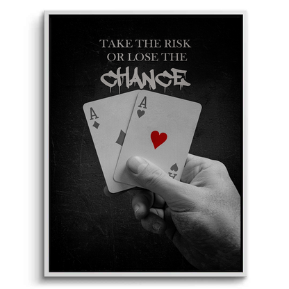 Take the Risk or Lose the Chance - Canvas