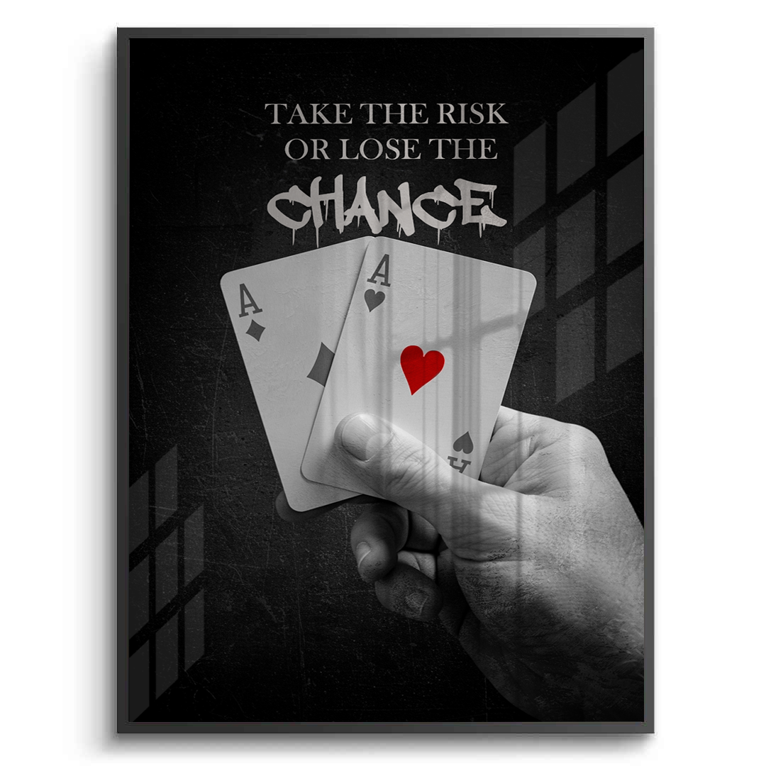 2Take the Risk or Lose the Chance - Fine Art