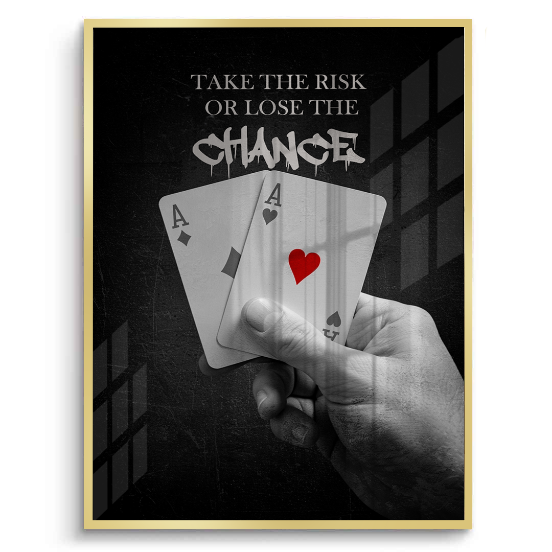 2Take the Risk or Lose the Chance - Fine Art