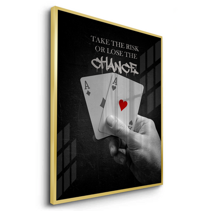 Take the Risk or Lose the Chance - Fine Art