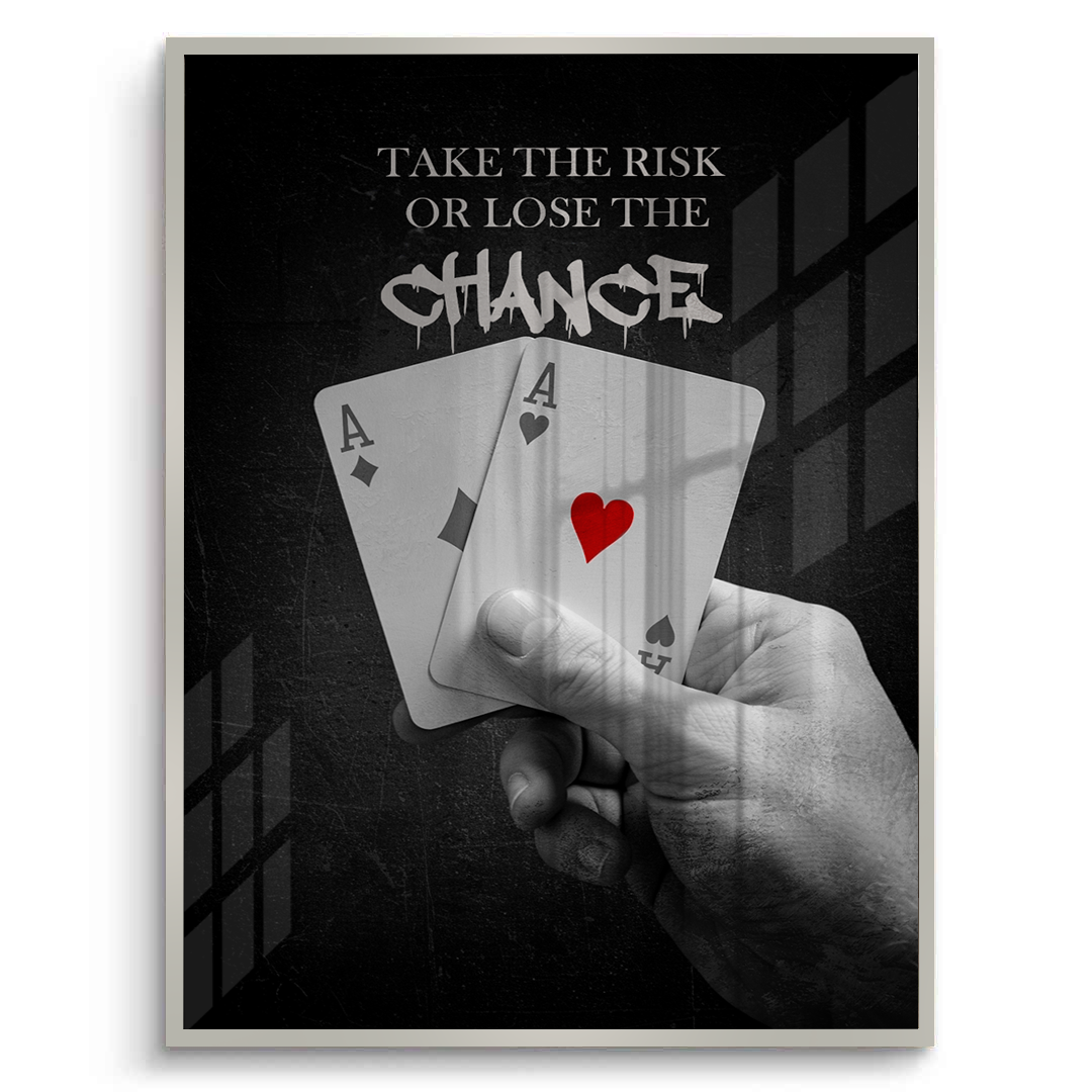 2Take the Risk or Lose the Chance - Fine Art