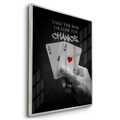 Take the Risk or Lose the Chance - Fine Art