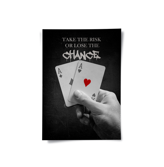 Take the Risk or Lose the Chance - Poster