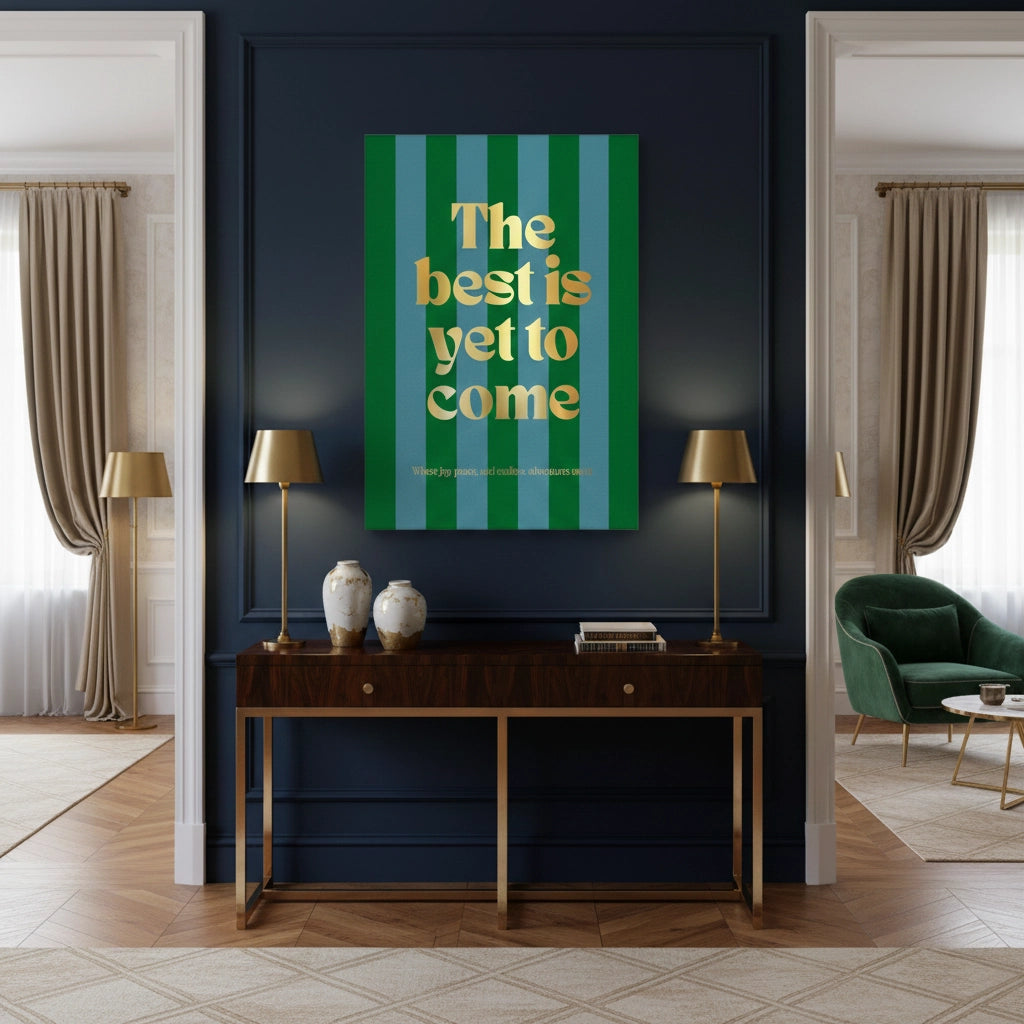 The Best Is Yet To Come - Canvas