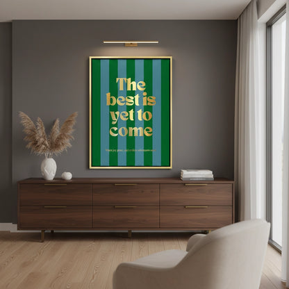 The Best Is Yet To Come - Canvas