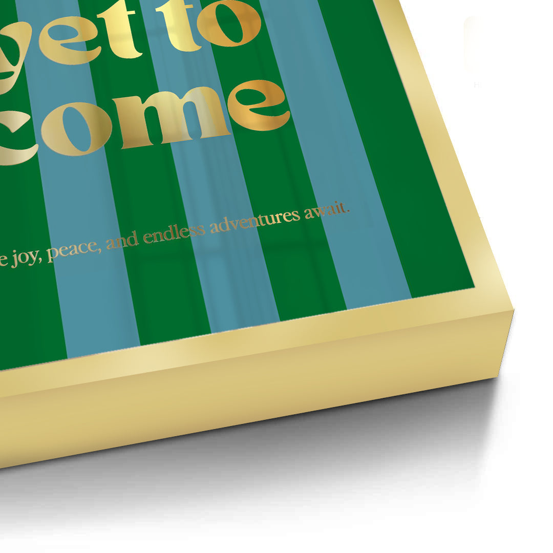 2The Best Is Yet To Come - Fine Art