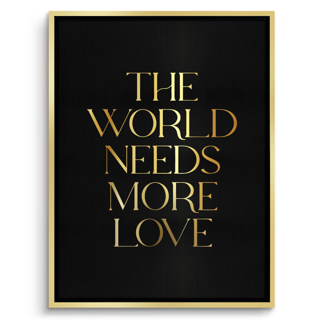 2The World Needs More Love - Canvas