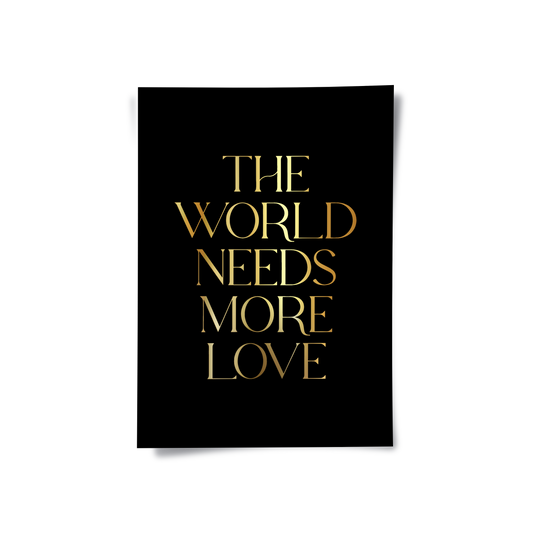 The World Needs More Love - Poster