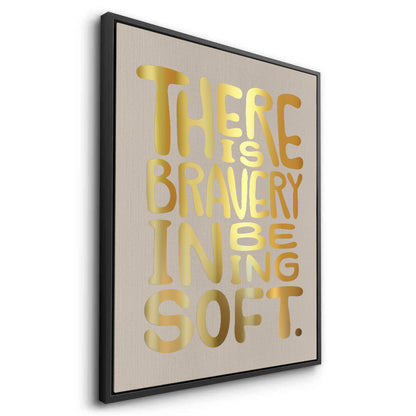 There Is Braver - Canvas