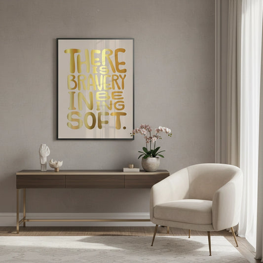 There Is Braver- Fine Art