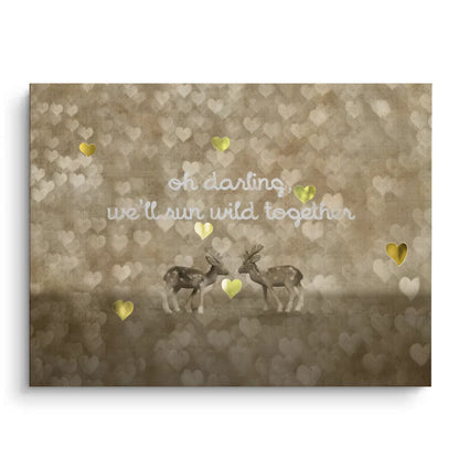 We_ll Run Wild Together - Canvas