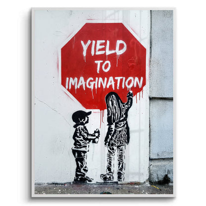 Yield to Imagination - Fine Art